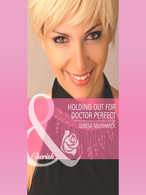 cover image of Holding Out For Doctor Perfect